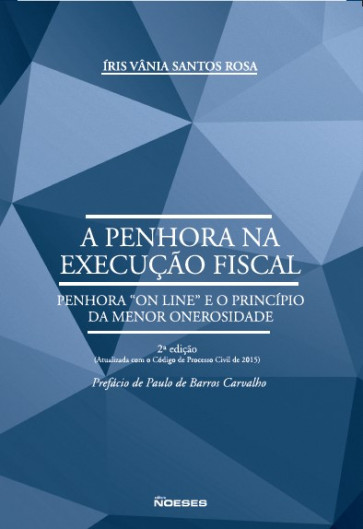 A penhora na execução fiscal: penhora “on-line” e o princípio da menor onerosidade