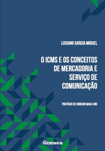 O ICMS e os conceitos de mercadoria e serviço de comunicação