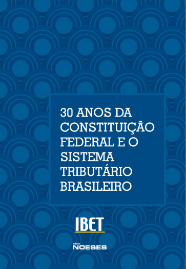 Congresso Nacional de Estudos Tributários - XV - 30 Anos da Constituição Federal e o Sistema Tributário Brasileiro