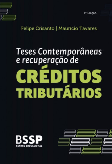 Teses Contemporâneas e Recuperação de Créditos Tributários