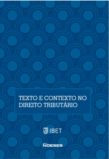 XVII Congresso Nacional de Estudos Tributários: Texto e Contexto no Direito Tributário 