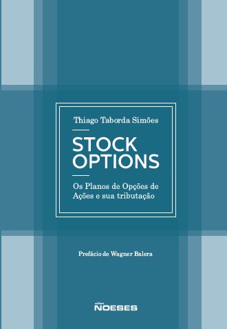 Stock Options: Os Planos de Opções de Ações e sua Tributação