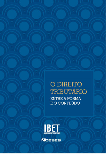 Congresso Brasileiro de Estudos Tributários do IBET - XI O Direito Tributário entre a Forma e o Conteúdo