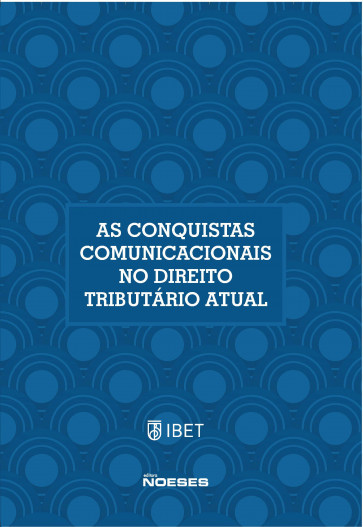 XIX Congresso Nacional de Estudos Tributários: As Conquistas Comunicacionais no Direito Tributário Atual 