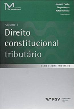 Direito Constitucional Tributário Volume 1
