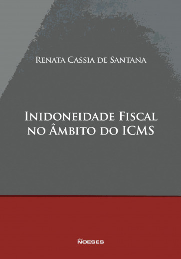 Inidoneidade Fiscal no Âmbito do ICMS