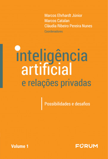 Inteligência Artificial e Relações Privadas - Vol I