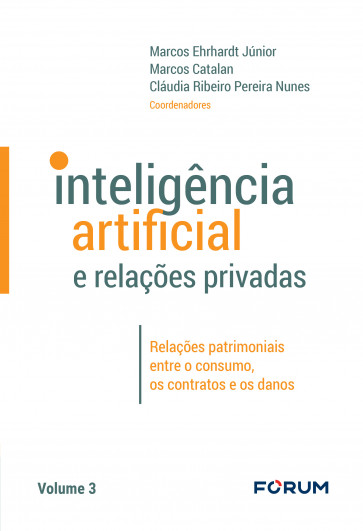 Inteligência Artificial e Relações Privadas Vol III