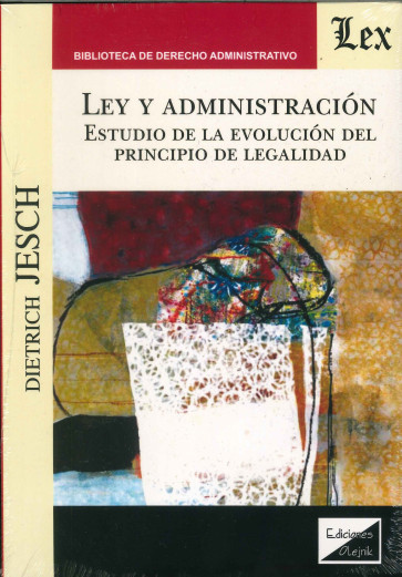 Ley y administración. Estudio de la