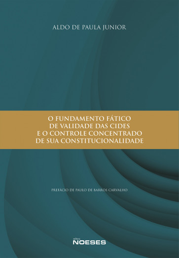 Ebook Fundamento Fático de Validade das CIDES e o Controle Concentrado de Sua Constitucionalidade, O
