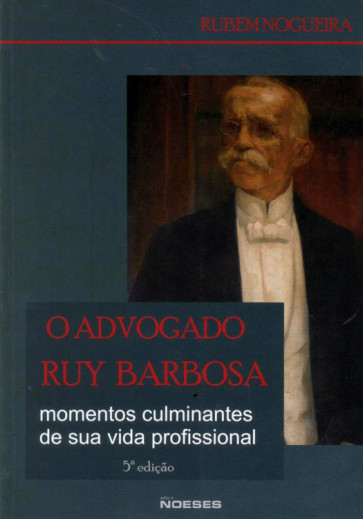 O Advogado Ruy Barbosa