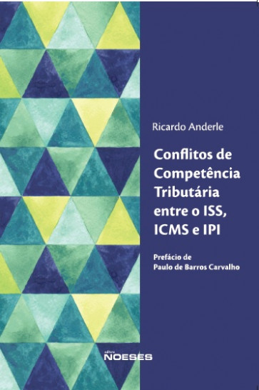Conflitos de Competência Tributária entre o ISS, ICMS E IPI