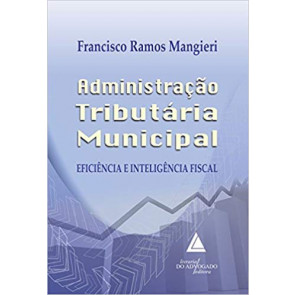 Administração Tributária Municipal- eficiência e inteligência fiscal