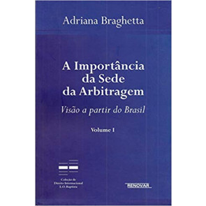 Importância da Sede da Arbitragem, A: Visão a Partir do Brasil (Volume 1)