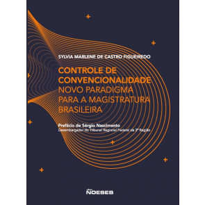 Controle de Convencionalidade - Novo paradigma para a magistratura brasileira