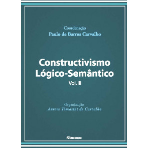Costructivismo Lógico-Semântico Vol. III