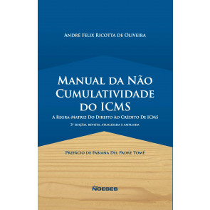 Manual da não cumulatividade do ICMS - A regra matriz do direito ao crédito de ICMS 