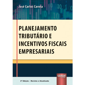 Planejamento Tributário e Incentivos Fiscais Empresariais
